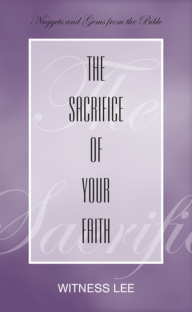 The Sacrifice of Your Faith