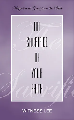 The Sacrifice of Your Faith