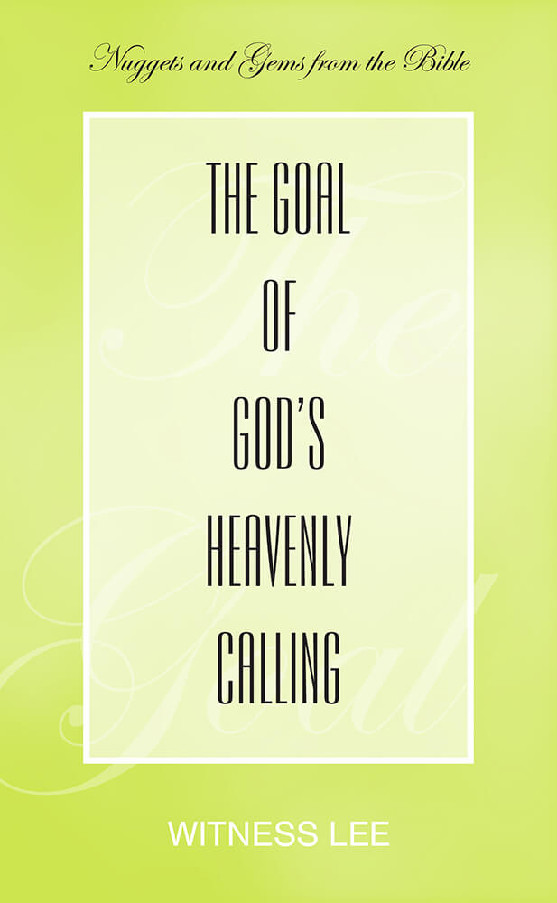 The Goal of God’s Heavenly Calling