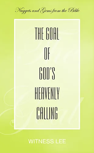 The Goal of God’s Heavenly Calling