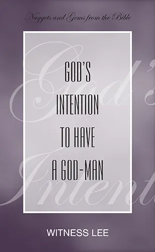 God’s Intention to Have a God-man