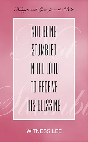 Not Being Stumbled in the Lord to Receive His Blessing