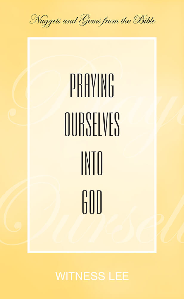 Praying Ourselves into God