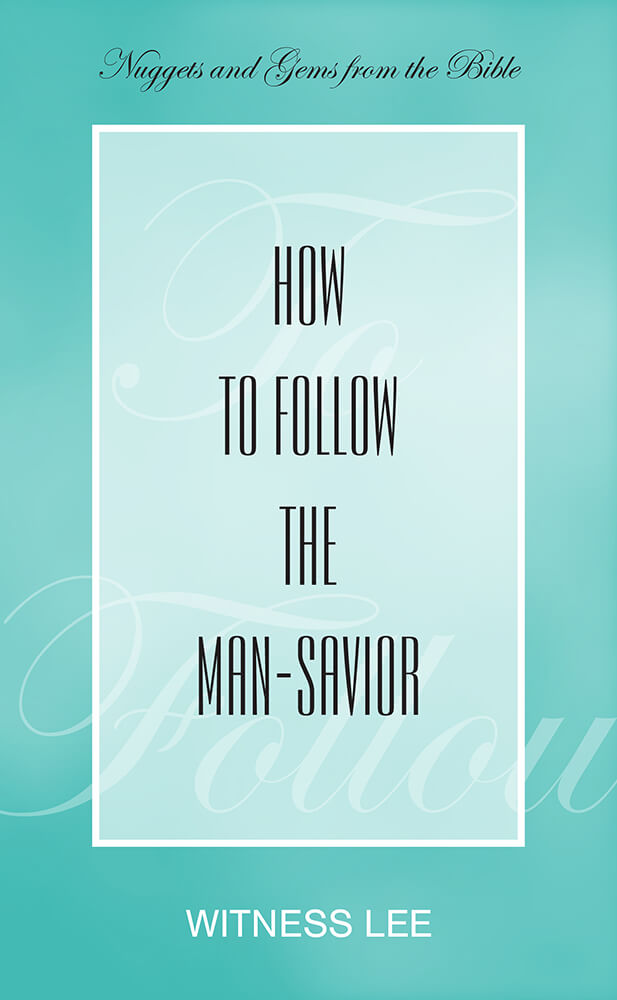How to Follow the Man-Savior