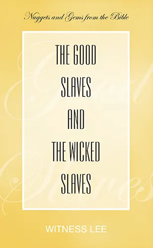 The Good Slaves and the Wicked Slaves