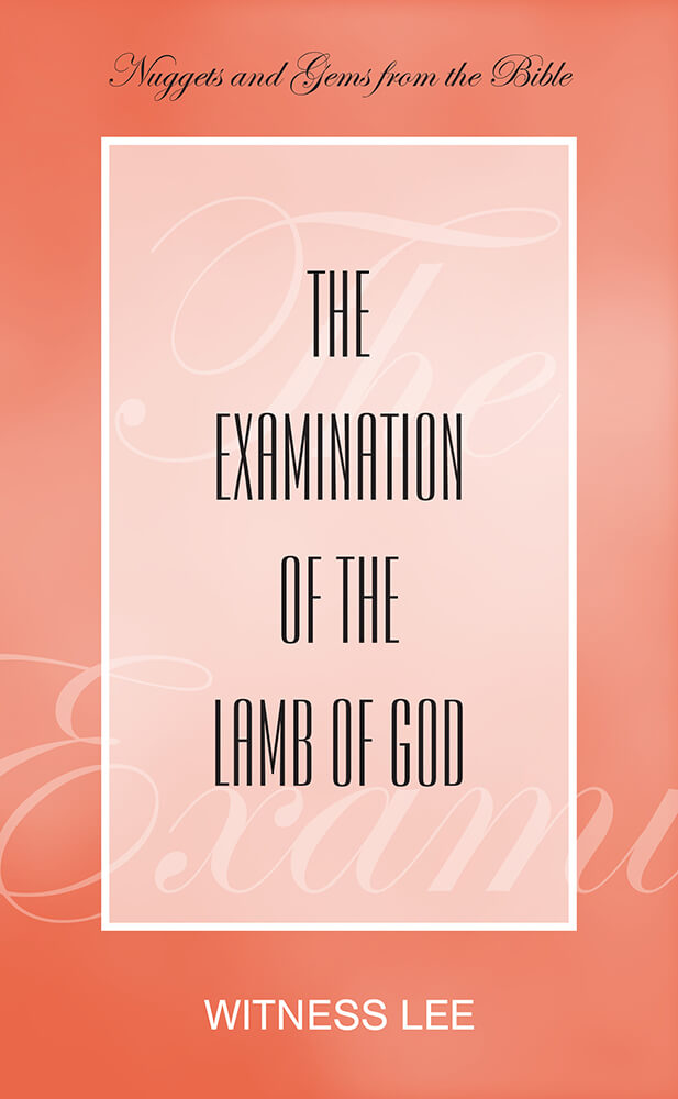 The Examination of the Lamb of God