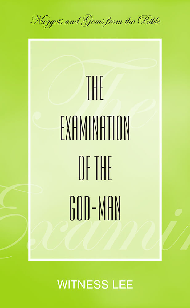The Examination of the God-man