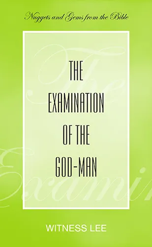 The Examination of the God-man