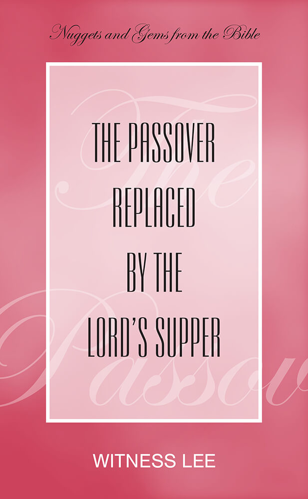 The Passover Replaced by the Lord’s Supper