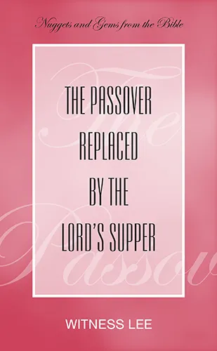 The Passover Replaced by the Lord’s Supper