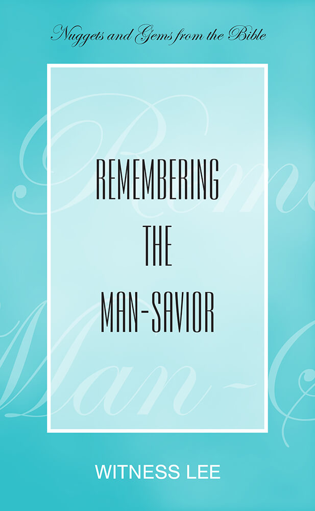 Remembering the Man-Savior