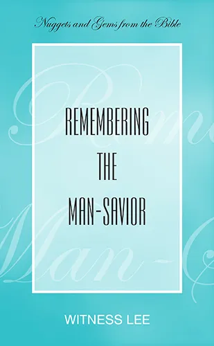 Remembering the Man-Savior