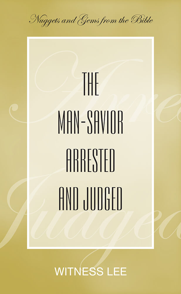 The Man-Savior Arrested and Judged