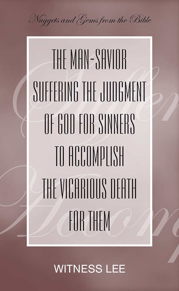 The Man-Savior Suffering the Judgment of God for Sinners to Accomplish the Vicarious Death for Them