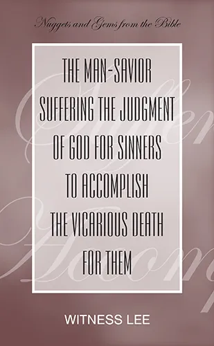 The Man-Savior Suffering the Judgment of God for Sinners to Accomplish the Vicarious Death for Them