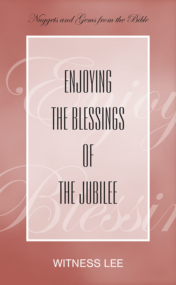 Enjoying the Blessings of the Jubilee