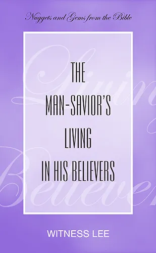 The Man‑Savior’s Living in His Believers
