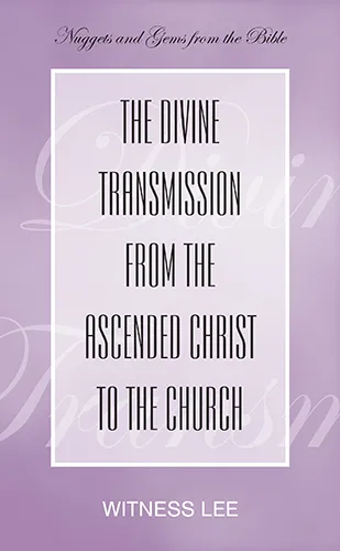 The Divine Transmission from the Ascended Christ to the Church