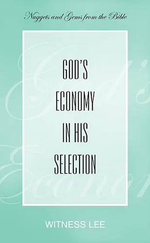 God’s Economy in His Selection