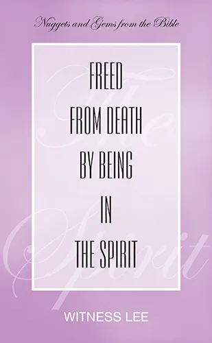 Freed from Death by Being in the Spirit