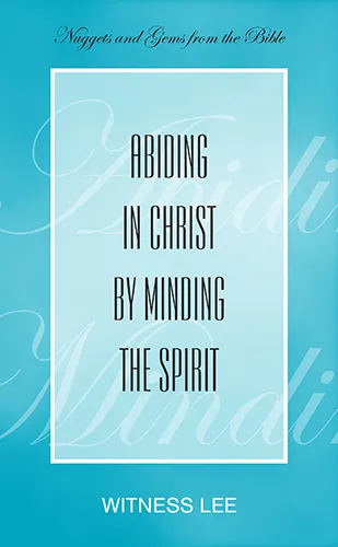 Abiding in Christ by Minding the Spirit