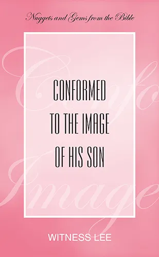 Conformed to the Image of His Son