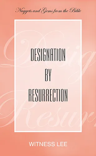 Designation by Resurrection