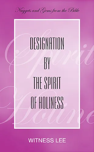 Designation by the Spirit of Holiness