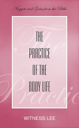 The Practice of the Body Life