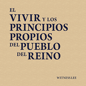 El vivir y los principios propios del pueblo del reino